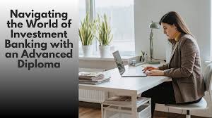  ADVANCED DIPLOMA IN INVESTMENT BANKING